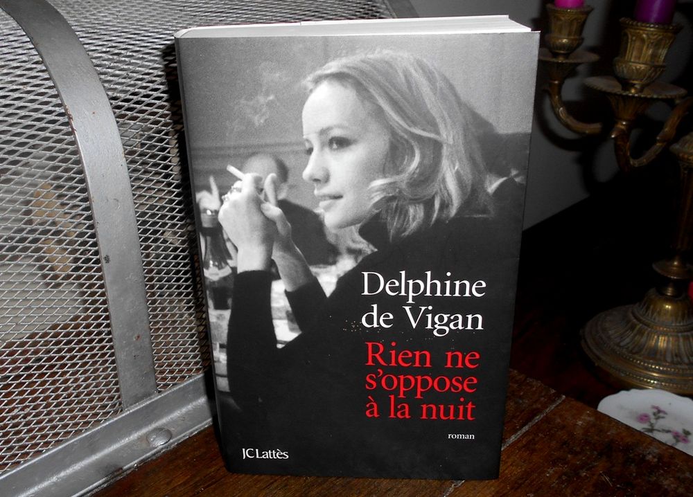 Delphine de Vigan roman rien ne s'oppose &agrave; la nuit Livres et BD
