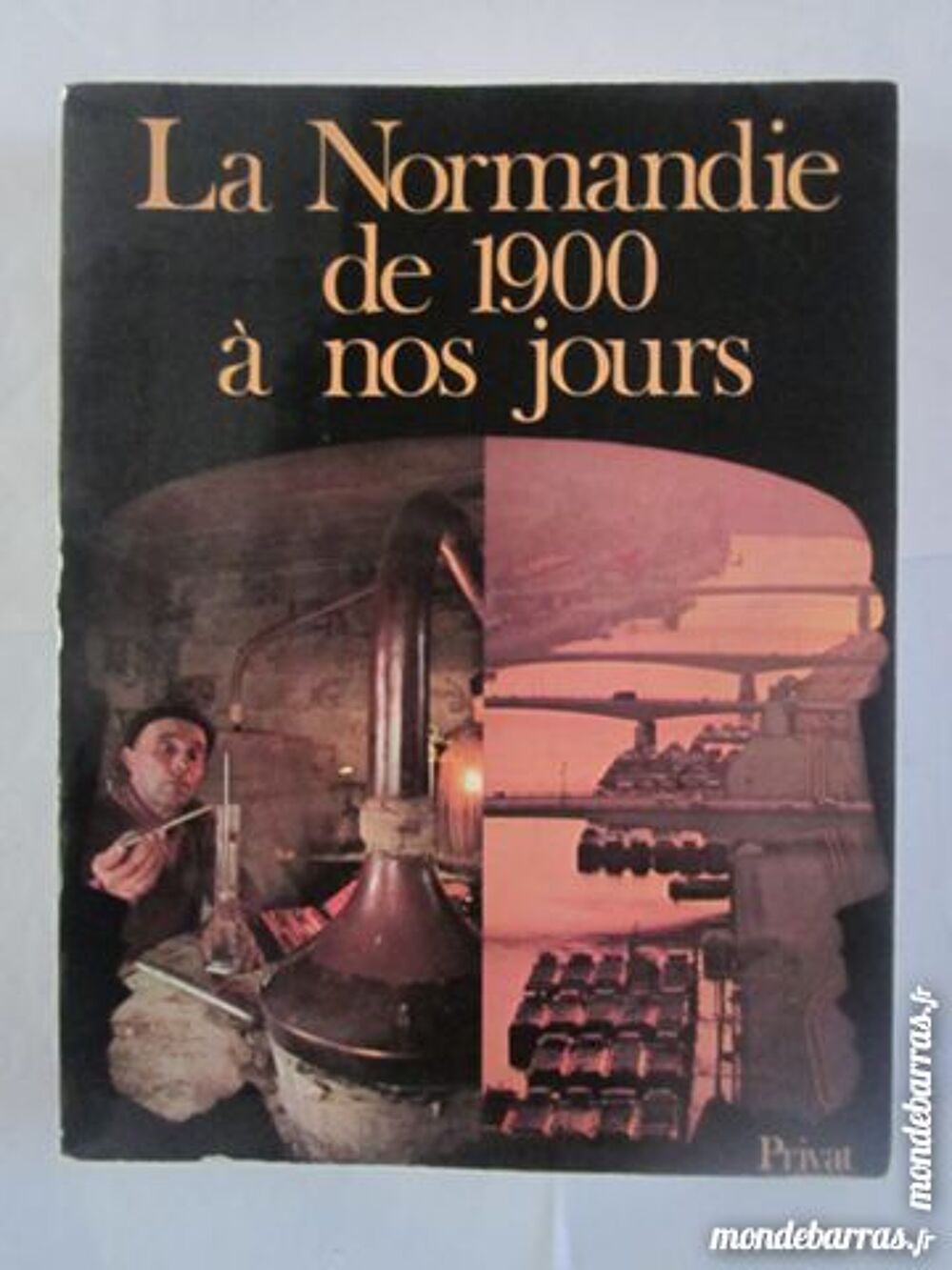LA NORMANDIE DE 1900 A NOS JOURS Livres et BD