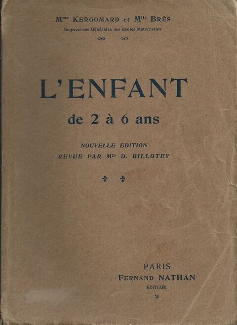 1   livre scolaire , l'enfant de 2 à 6 ans 1928 16 Tours (37)