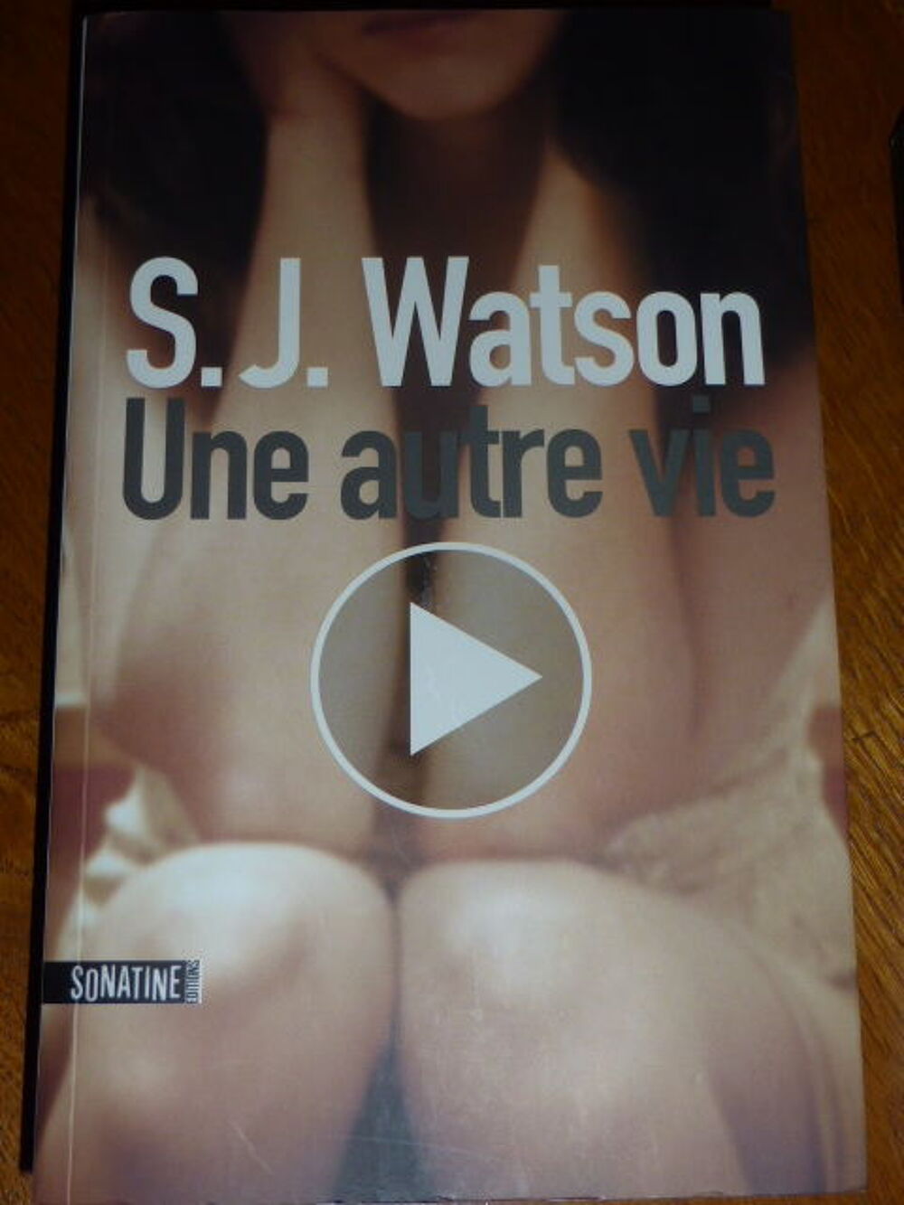 SONATINE Une autre vie S.J. Watson Livres et BD