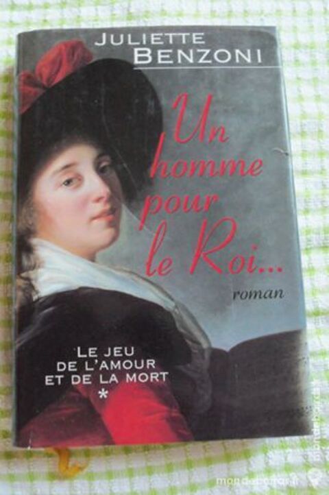 Roman de Juliette Benzoni -Un Homme pour le roi 6 Goussainville (95)