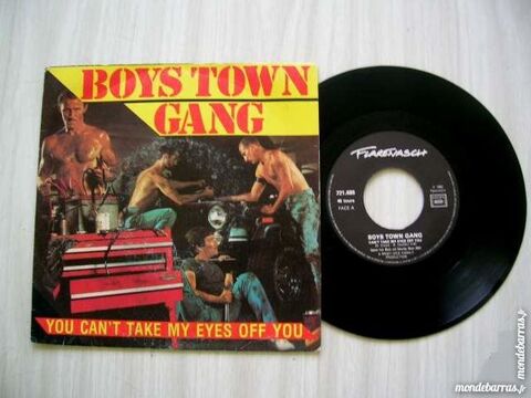 45 TOURS BOYS TOWN GANG You can't take my eyes off 6 Nantes (44)