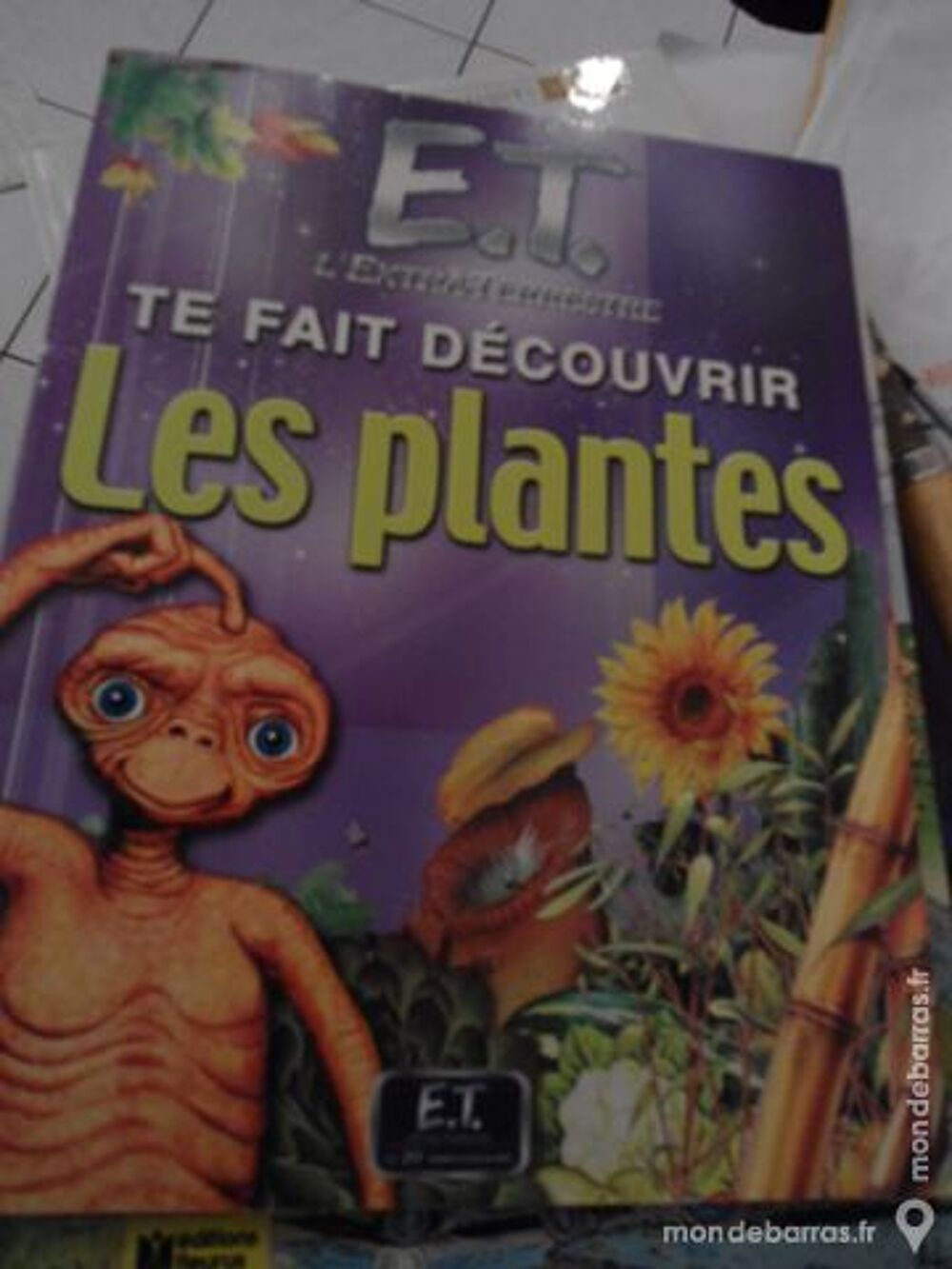 E.T. te fait d&eacute;couvrir les plantes ed; NATHAN Livres et BD