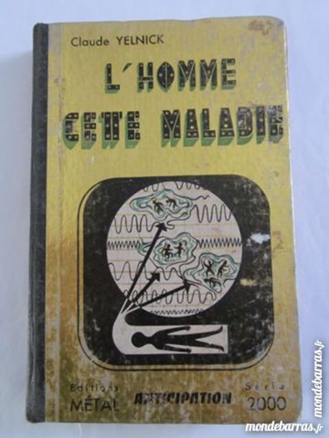 SF - L' HOMME CETTE MALADIE  par  CLAUDE YELNICK 6 Brest (29)