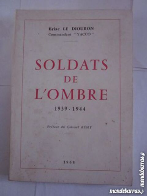  SOLDATS DE L' OMBRE  1939 - 1944 par CMT    YACCO     15 Brest (29)