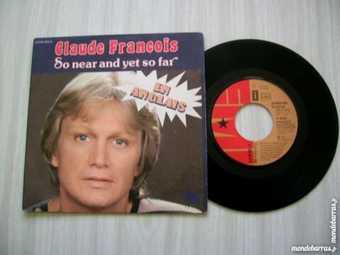 45 TOURS CLAUDE FRANCOIS So near and yet so far 18 Nantes (44)