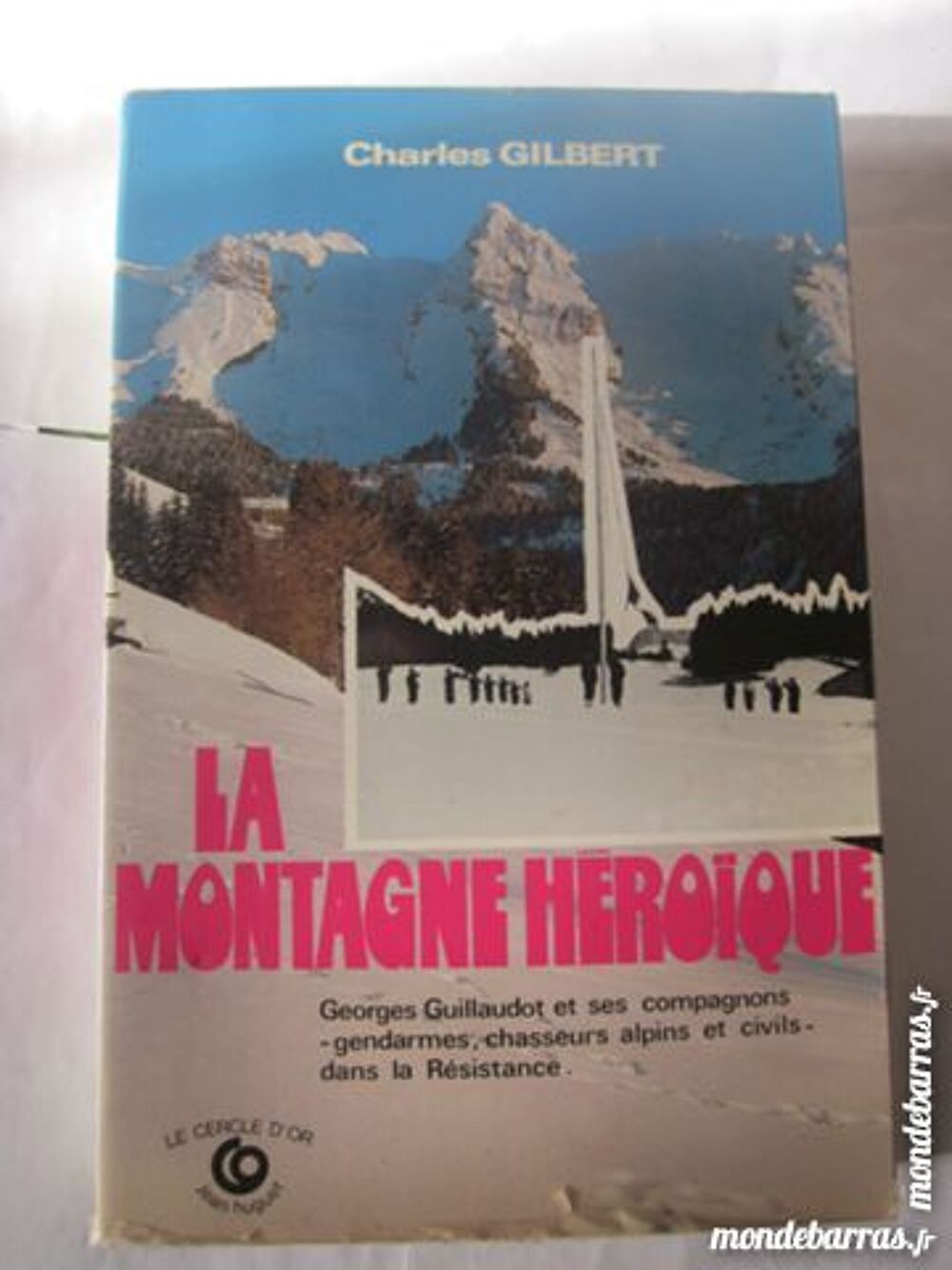 LA MONTAGNE HEROIQUE par CHARLES GILBERT Livres et BD