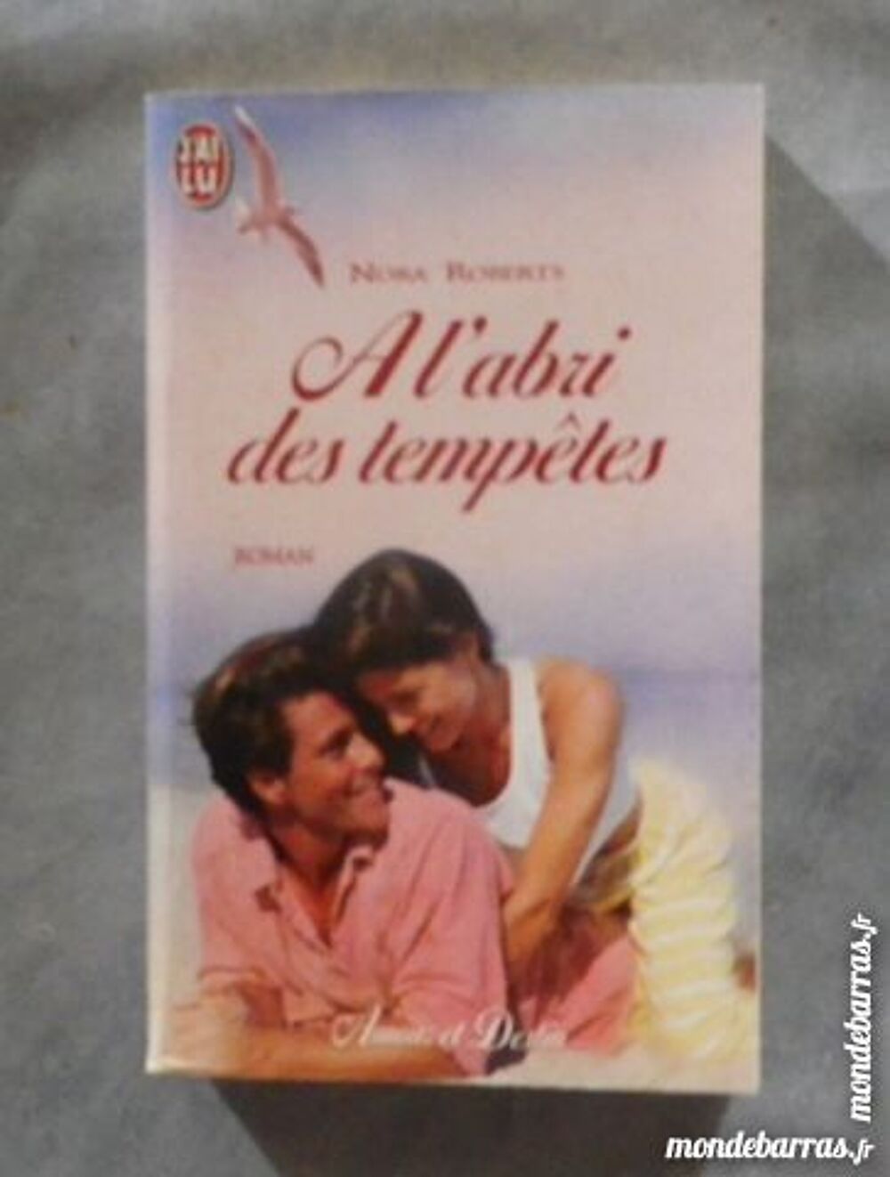 A L'ABRI DES TEMPETES N. ROBERTS Amour et Destin Livres et BD