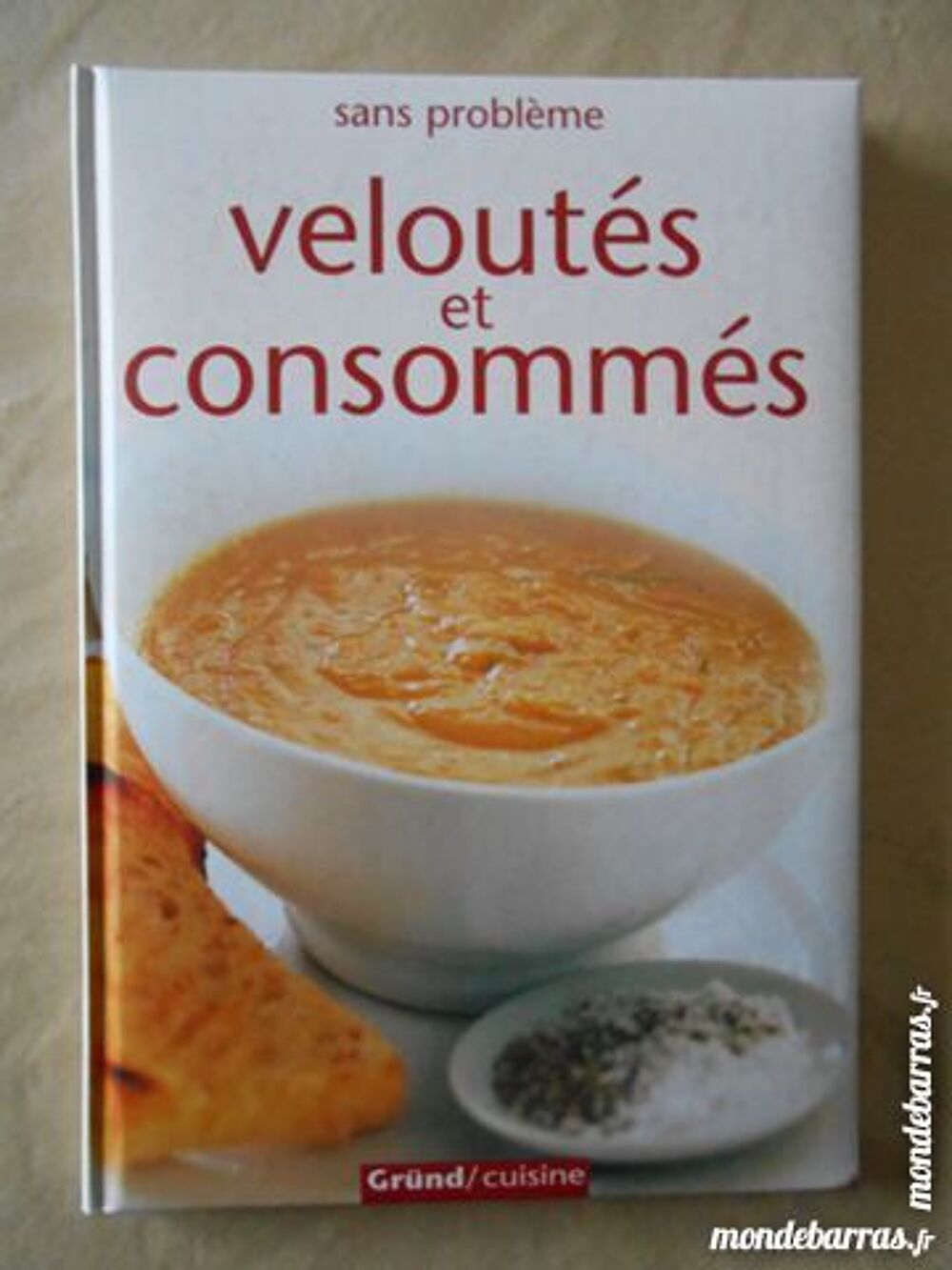Livre de cuisine Velout&eacute;s et consomm&eacute;s - soupe TBE Livres et BD