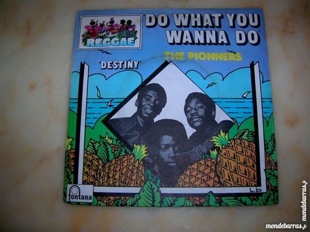 45 TOURS THE PIONNERS Do what you wanna do- REGGAE CD et vinyles