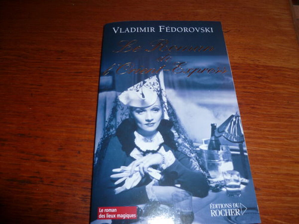 livre neuf VLADIMIR FEDOROVSKI LE ROMAN DE L'ORIENT EXPRESS Livres et BD