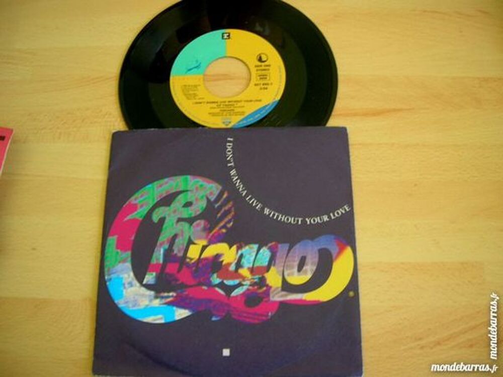 45 TOURS CHICAGO I don't wanna live without your CD et vinyles