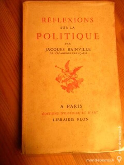 Rflexions sur la Politique par J. Bainville 1941 12 Villeurbanne (69)