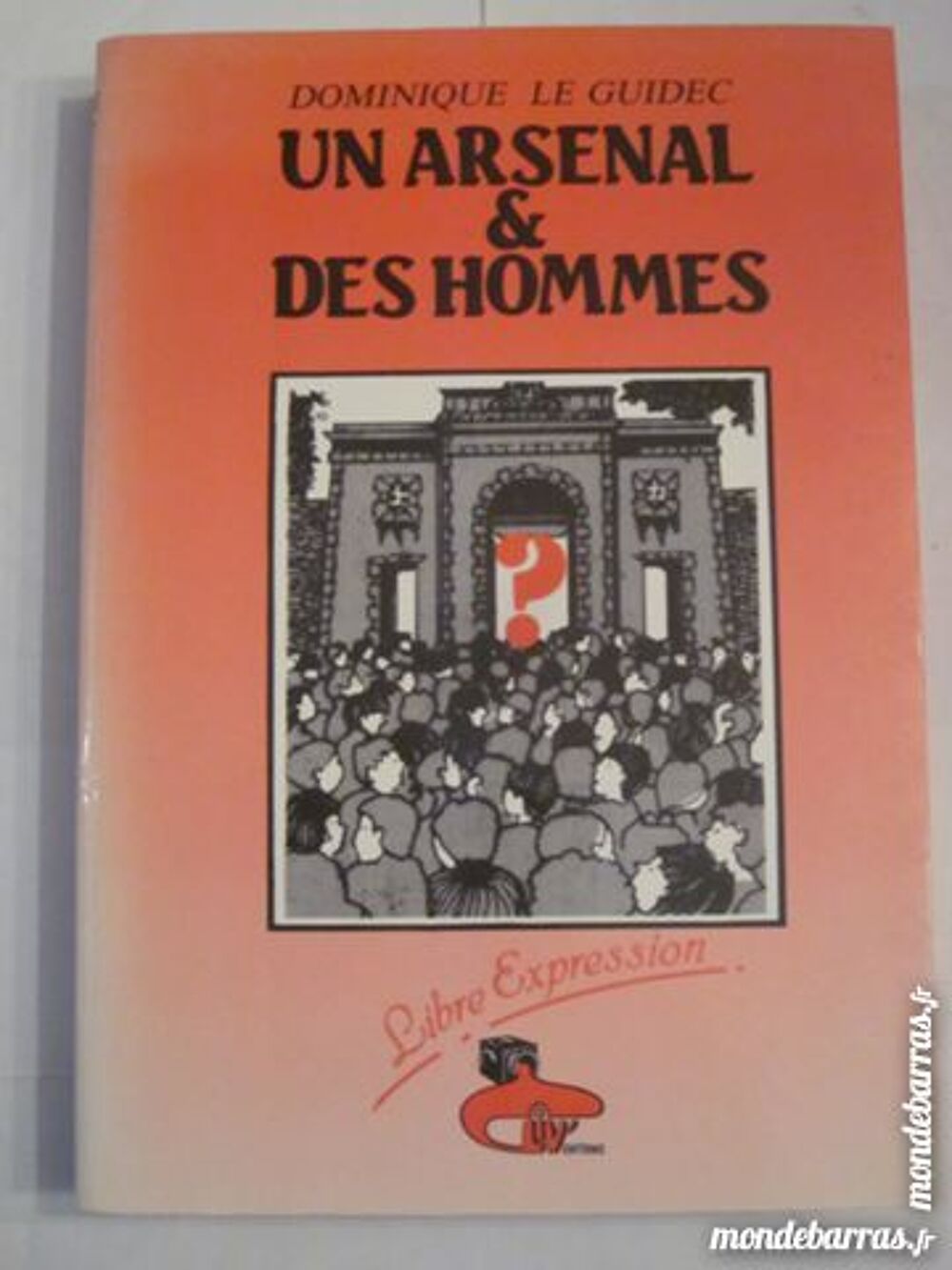 UN ARSENAL ET DES HOMMES par DOMINIQUE LE GUIDEC Livres et BD