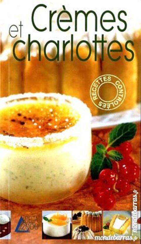 CREMES ET CHARLOTTES - DESSERTS / prixportcompris 9 Laon (02)