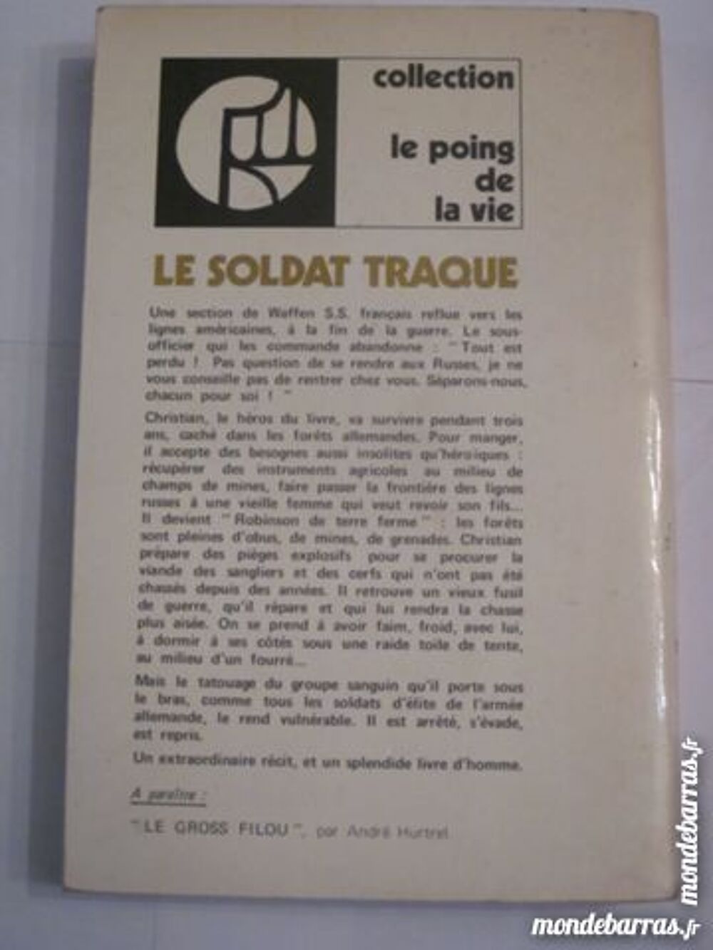 LE SOLDAT TRAQUE par CHRISTIAN MALBOSSE Livres et BD