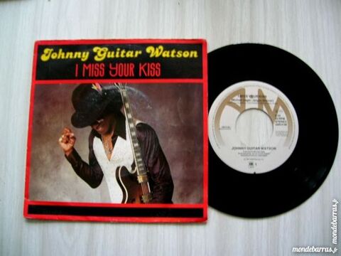 45 TOURS JOHNNY GUITAR WATSON I miss your kiss 8 Nantes (44)