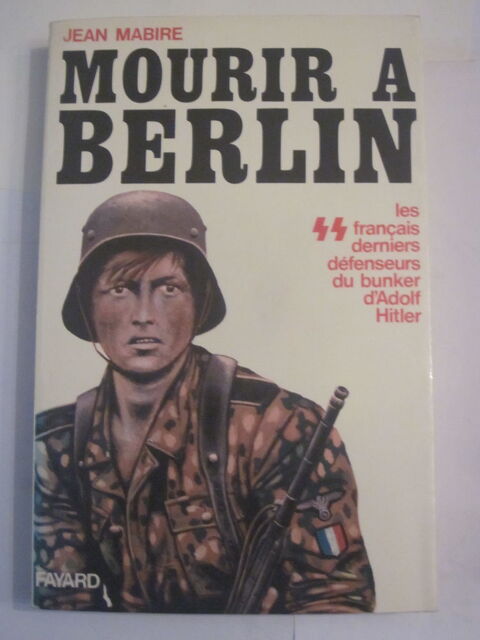 MOURIR A BERLIN  par  JEAN MABIRE 8 Brest (29)