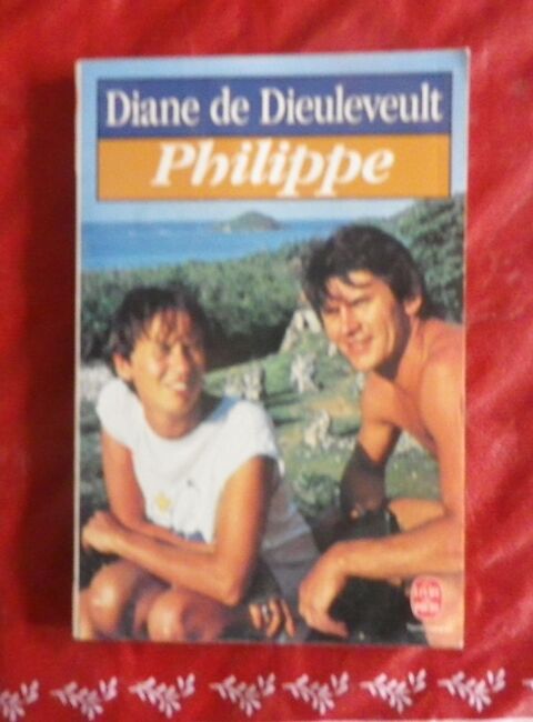 PHILIPPE par Diane de DIEULEVEULT Livre de Poche 2 Attainville (95)