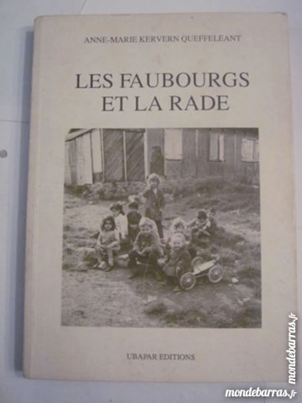LES FAUBOURGS ET LA RADE par A. M. K. QUEFFELEANT Livres et BD