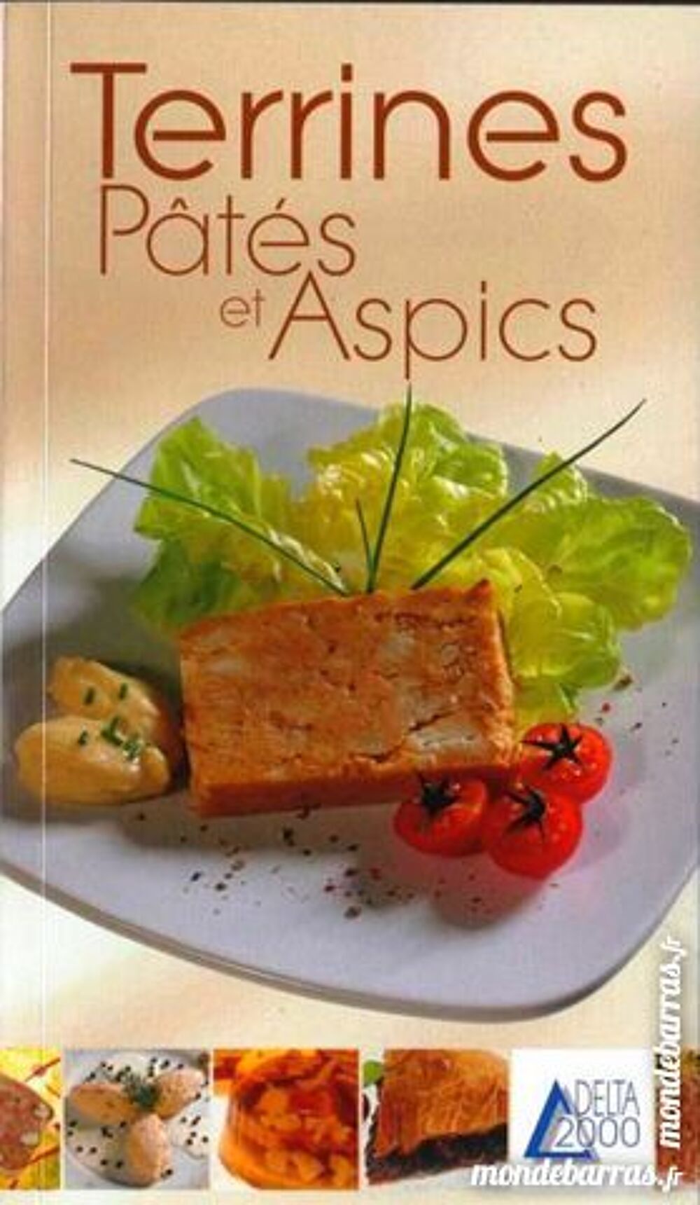 TERRINES - P&Acirc;T&Eacute;S - ASPICS / les-livres-de-jac Livres et BD