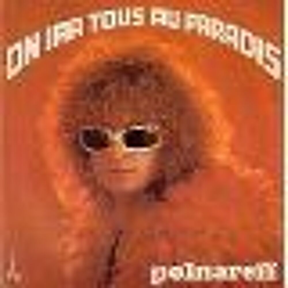 Polnareff - On ira tous au paradis CD et vinyles