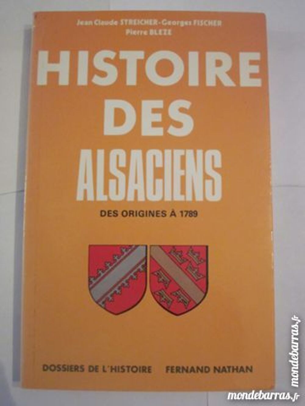 HISTOIRE DES ALSACIENS tome1 DES ORIGINES A 1789 Livres et BD