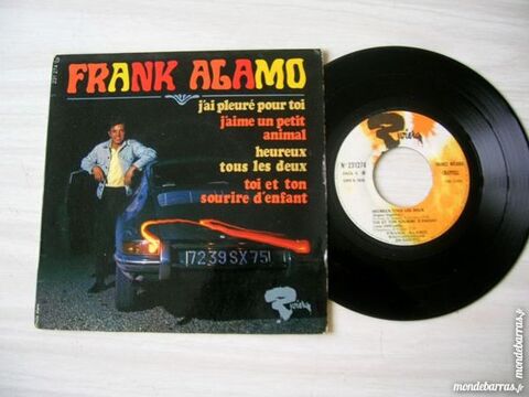 45 TOURS EP FRANK ALAMO J'ai pleuré pour toi 11 Nantes (44)