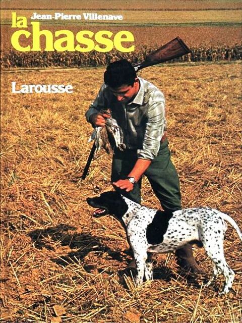 LA CHASSE - chasseurs - GIBIERS / prixportcompris 17 Paris 10 (75)