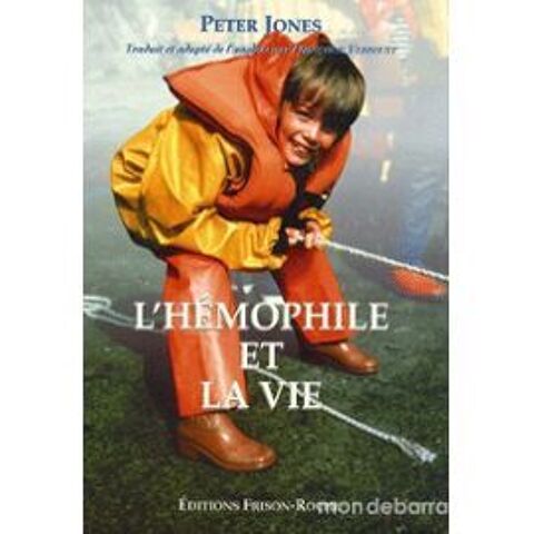 L'hémophile et la vie -  Peter Jones 20 Paris 15 (75)