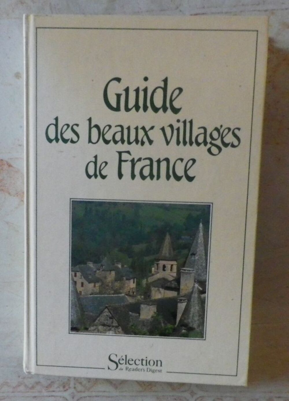 GUIDE DES BEAUX VILLAGES DE FRANCE Reader's Digest Livres et BD
