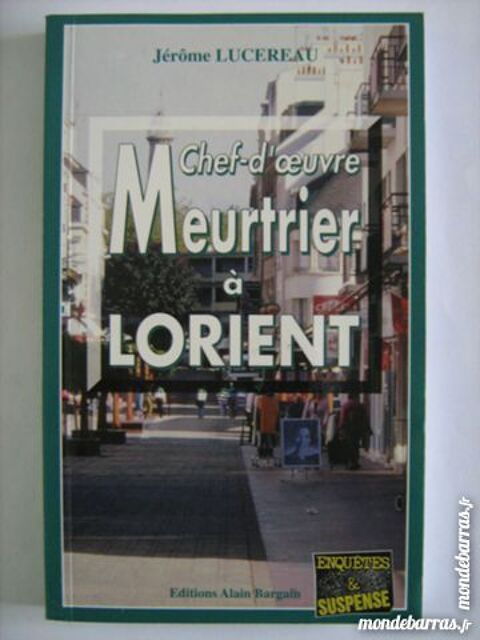 CHEF D'OEUVRE MEURTRIER A LORIENT  pol BARGAIN 3 Brest (29)