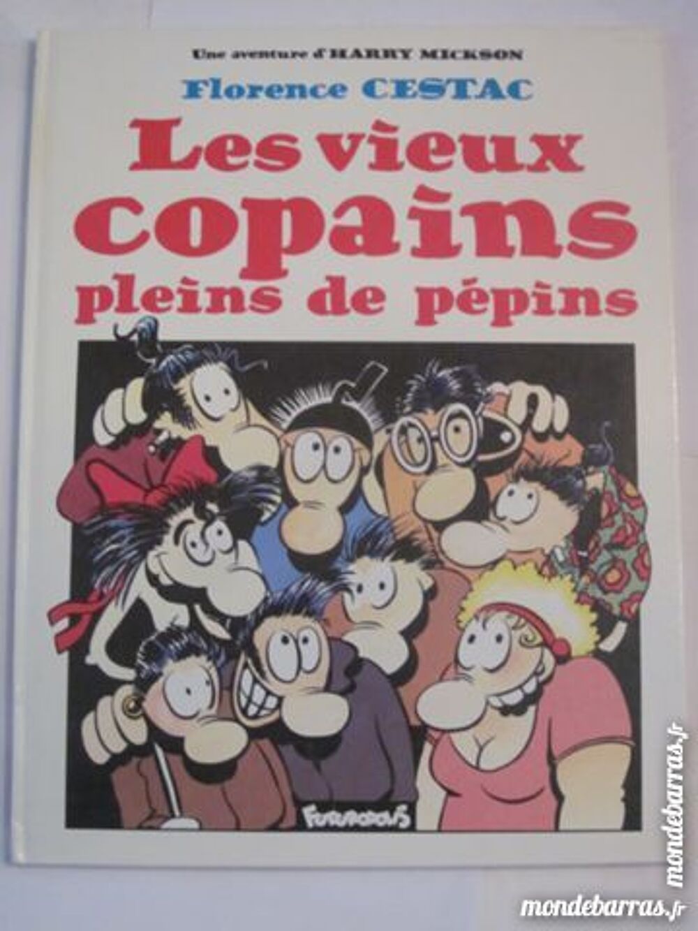 LES VIEUX COPAINS PLEINS DE PEPINS bd E. O . Livres et BD