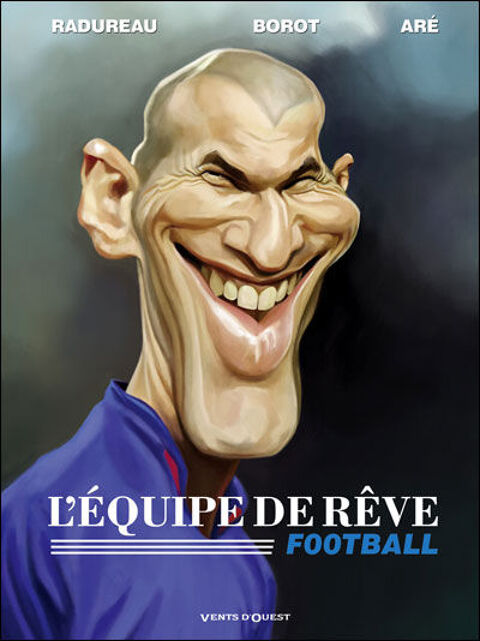 BD Neuve  L'Equipe de rêve : Football  9 Ardoix (07)