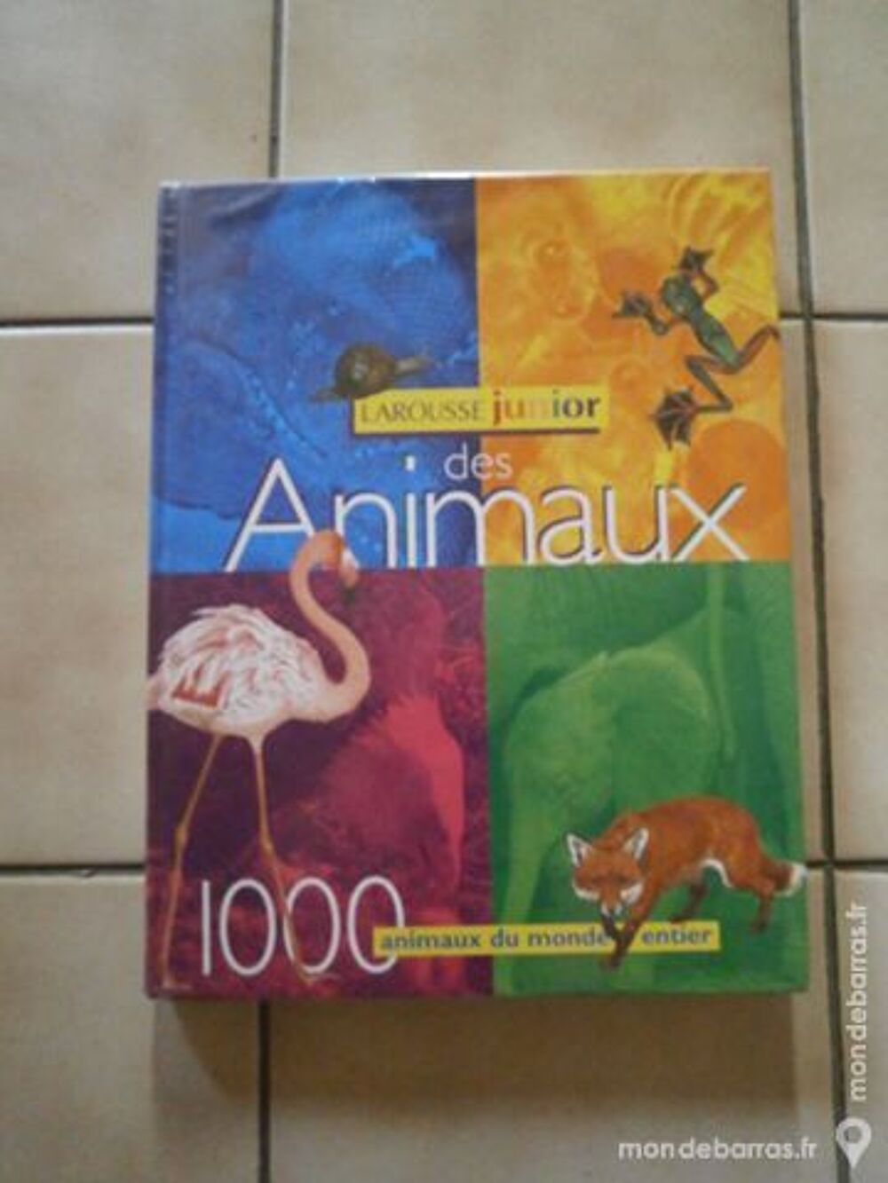 Livre &laquo;Larousse Junior Des Animaux&raquo; Livres et BD
