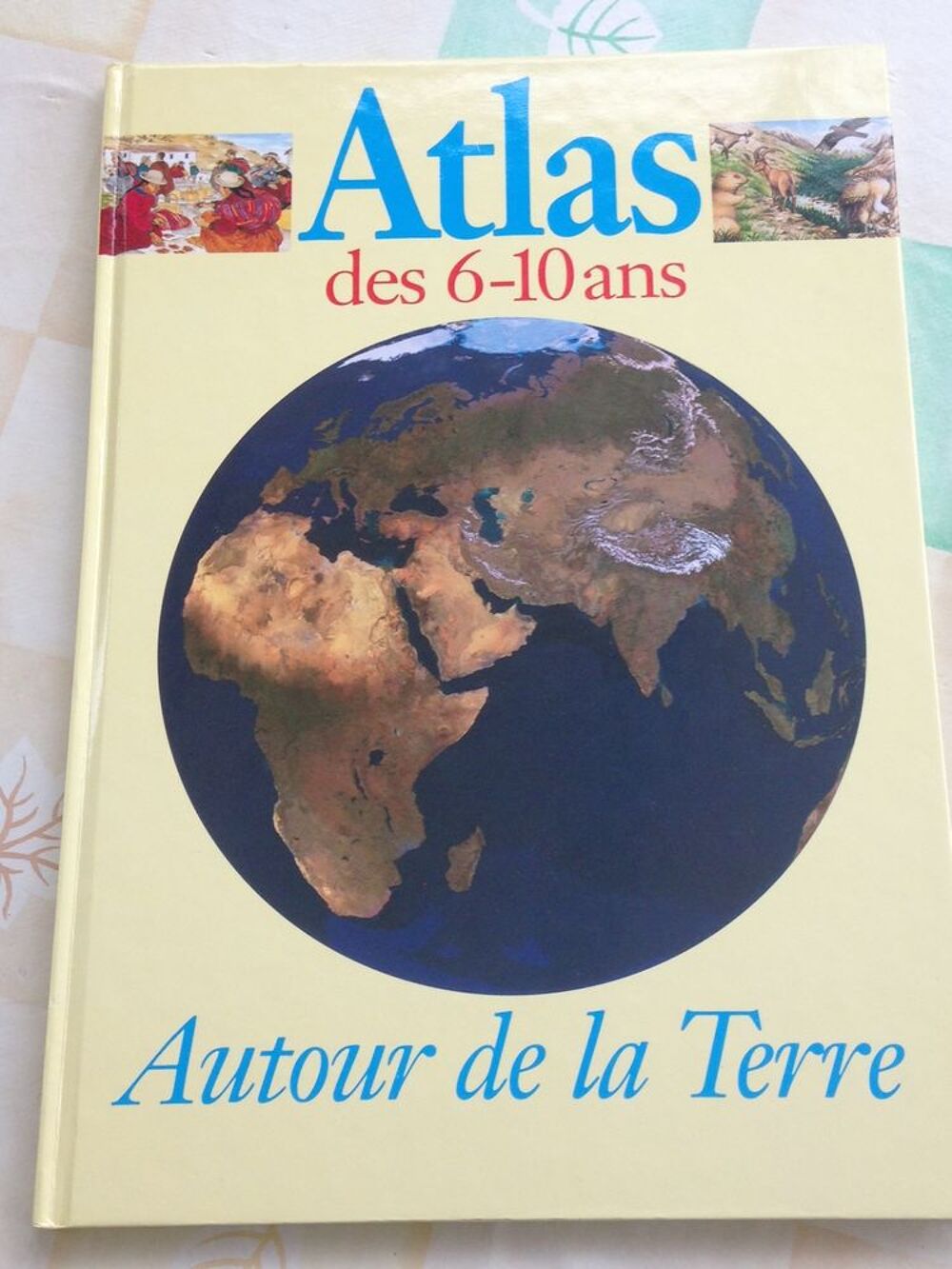 Atlas Des 6-10 Ans Autour De La Terre
Livres et BD