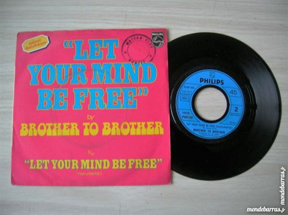 45 TOURS BROTHER TO BROTHER Let your mind be free CD et vinyles