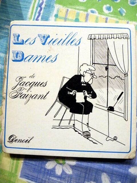 Les Vieilles Dames. Jacques Faizant (Illustrations De) 10 Viriat (01)