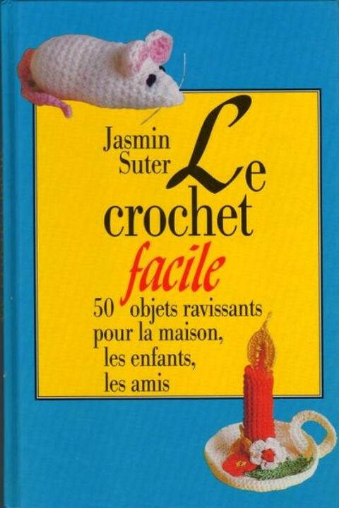 Le crochet facile - COUTURE / prixportcompris 10 Lille (59)