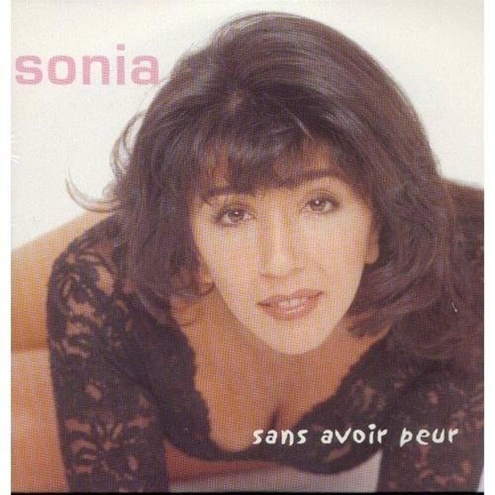 Sonia Sonia Sans avoir peur CD et vinyles