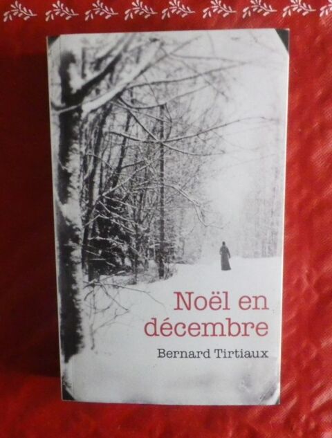 NOEL EN DECEMBRE de Bernard TIRTIAUX 4 Attainville (95)