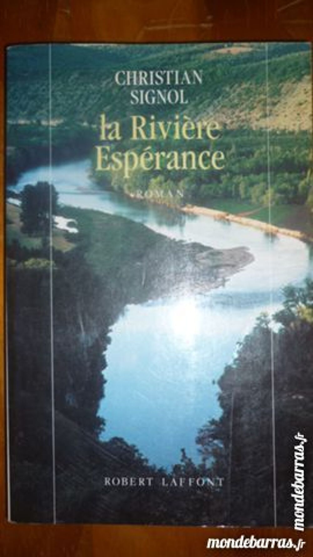 La Rivi&egrave;re Esp&eacute;rance - Christian SIGNOL Livres et BD