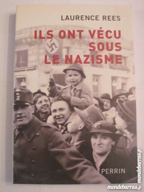 ILS ONT VECU SOUS LE NAZISME  par  LAURENCE REES 6 Brest (29)