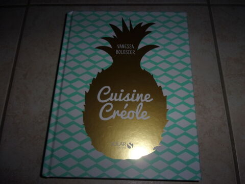 Livre Cuisine Crole de Vanessa Bolosier (Neuf) 21 Ardoix (07)