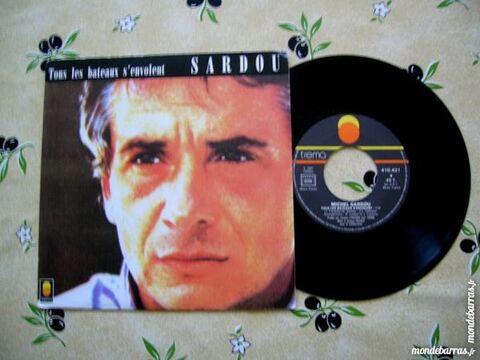 45 TOURS SARDOU Tous les bateaux s'envolent 7 Nantes (44)