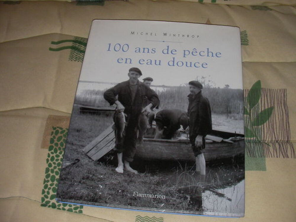 100 ans de p&ecirc;che en eau douce Livres et BD