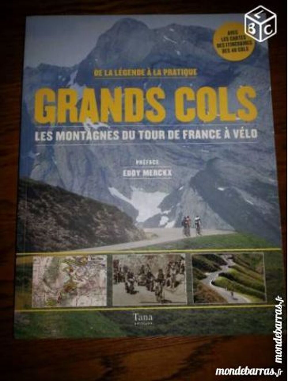 Grands cols les montagnes du tour de France &agrave; v&eacute;lo Livres et BD