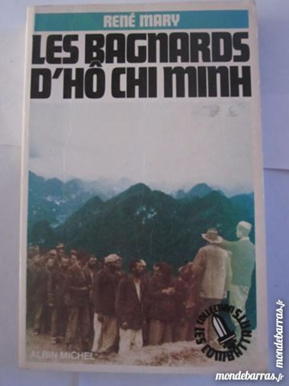 LES BAGNARDS D'HO CHI MINH par RENE MARY Livres et BD