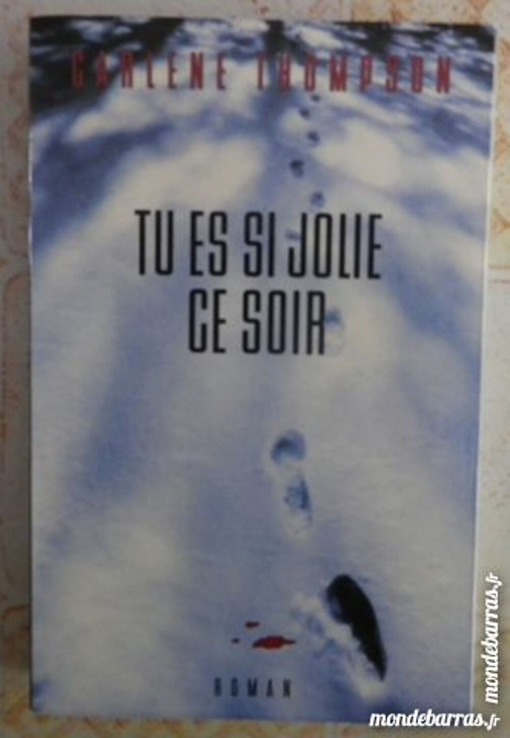 THRILLER TU ES SI JOLIE CE SOIR de C. THOMPSON Livres et BD