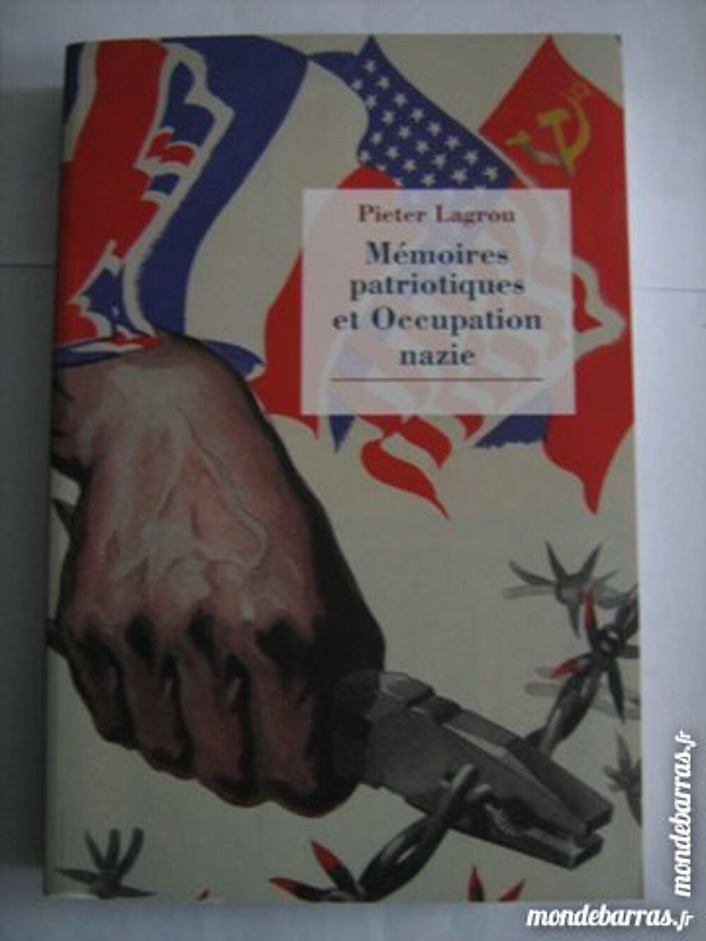 MEMOIRES PATRIOTIQUES ET OCCUPATION NAZIE Livres et BD